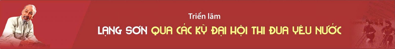 Chương trình triển lãm tài liệu lưu trữ trên không gian mạng “Lạng Sơn qua các kỳ Đại hội Thi đua yêu nước”